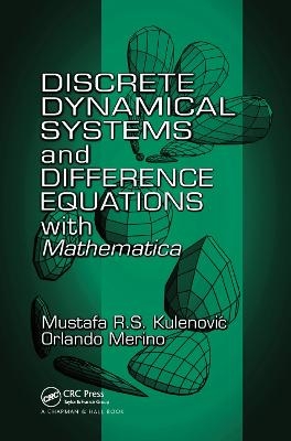 Discrete Dynamical Systems and Difference Equations with Mathematica - Mustafa R.S. Kulenovic, Orlando Merino