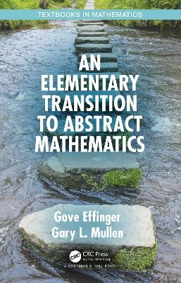 An Elementary Transition to Abstract Mathematics - 