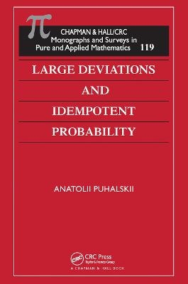 Large Deviations and Idempotent Probability - Anatolii Puhalskii