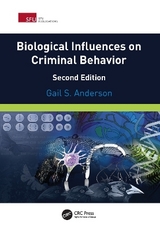 Biological Influences on Criminal Behavior - Anderson, Gail