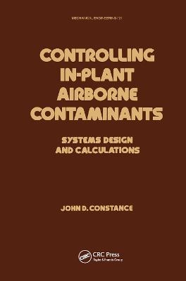 Controlling In-Plant Airborne Contaminants - John D. Constance