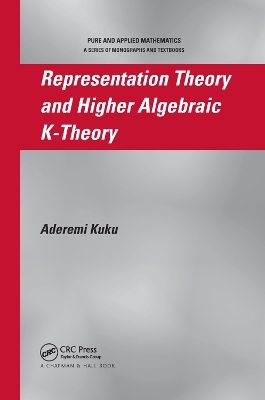 Representation Theory and Higher Algebraic K-Theory - Aderemi Kuku