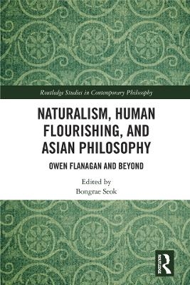 Naturalism, Human Flourishing, and Asian Philosophy - 
