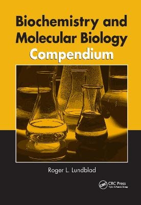 Biochemistry and Molecular Biology Compendium - Roger L. Lundblad