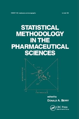 Statistical Methodology in the Pharmaceutical Sciences - D. A. Berry