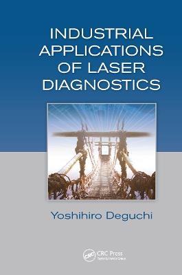 Industrial Applications of Laser Diagnostics - Yoshihiro Deguchi