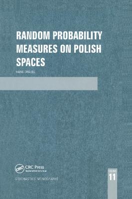 Random Probability Measures on Polish Spaces - Hans Crauel