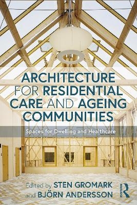 Architecture for Residential Care and Ageing Communities - 