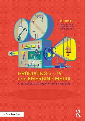 Producing for TV and Emerging Media - Dustin Morrow, Kacey Morrow