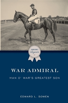 War Admiral - Edward L Bowen