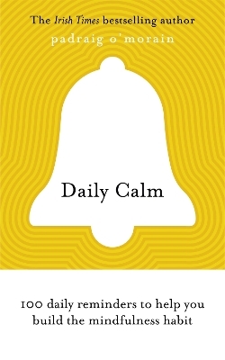 Daily Calm - Padraig O'Morain