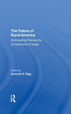 The Future Of Rural America - Kenneth Pigg