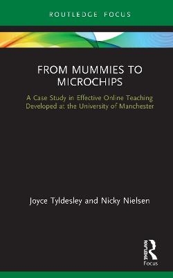 From Mummies to Microchips - Joyce Tyldesley, Nicky Nielsen