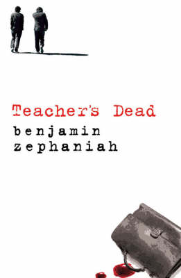 Teacher's Dead -  Zephaniah Benjamin Zephaniah