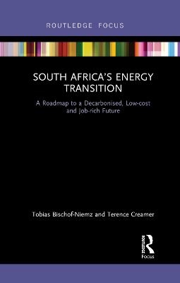 South Africa’s Energy Transition - Tobias Bischof-Niemz, Terence Creamer