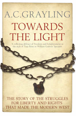 Towards the Light -  Professor A. C. Grayling