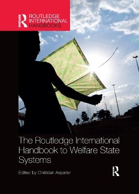 The Routledge International Handbook to Welfare State Systems - 