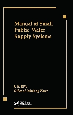 Manual of Small Public Water Supply Systems -  US EPA