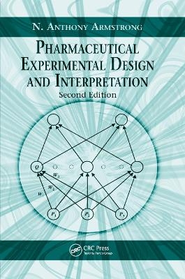 Pharmaceutical Experimental Design and Interpretation - N. Anthony Armstrong