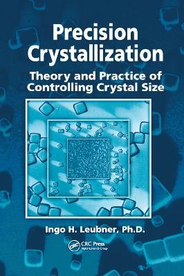 Precision Crystallization - Ingo Leubner