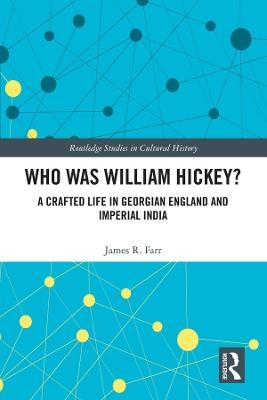 Who Was William Hickey? - James R. Farr