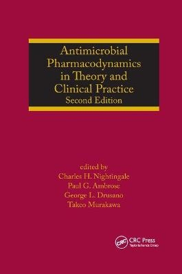 Antimicrobial Pharmacodynamics in Theory and Clinical Practice - 