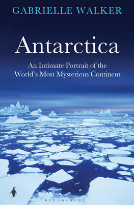 Antarctica -  Gabrielle Walker