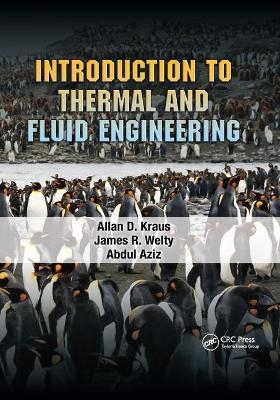 Introduction to Thermal and Fluid Engineering - Allan D. Kraus, James R. Welty, Abdul Aziz