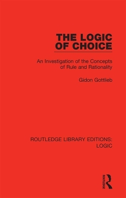 The Logic of Choice - Gidon Gottlieb