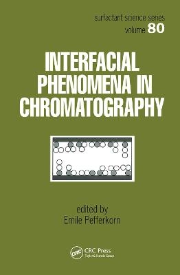 Interfacial Phenomena In Chromatography - 