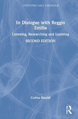 In Dialogue with Reggio Emilia - Carlina Rinaldi