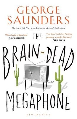 The Brain-Dead Megaphone -  George Saunders