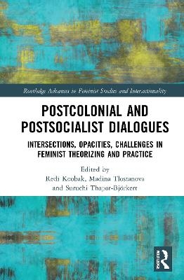 Postcolonial and Postsocialist Dialogues - 