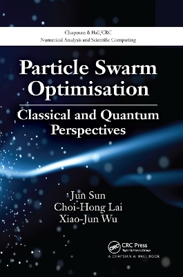 Particle Swarm Optimisation - Jun Sun, Choi-Hong Lai, Xiao-Jun Wu