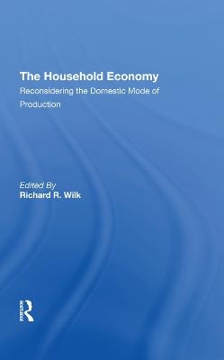 The Household Economy - Richard R Wilk