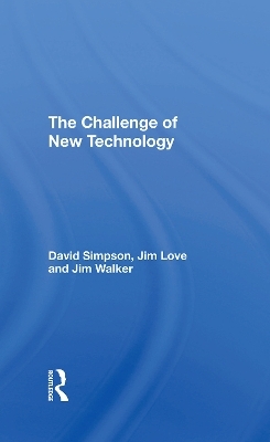 The Challenge Of New Technology - David Simpson, Jim Love, Jim Walker