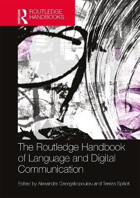 The Routledge Handbook of Language and Digital Communication - 