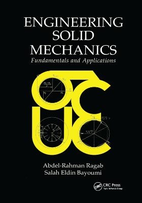 Engineering Solid Mechanics - Abdel-Rahman A. Ragab, Salah Eldin Ahm Bayoumi