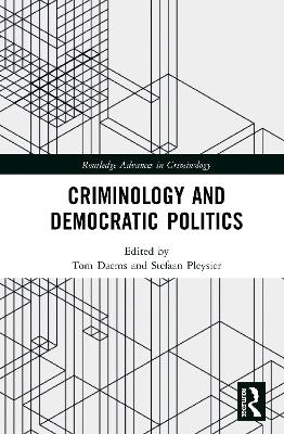 Criminology and Democratic Politics - 