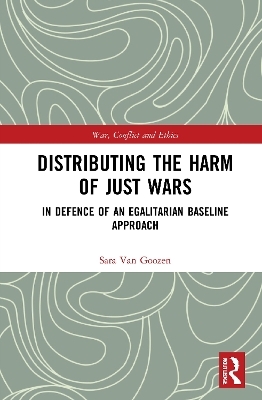 Distributing the Harm of Just Wars - Sara Van Goozen