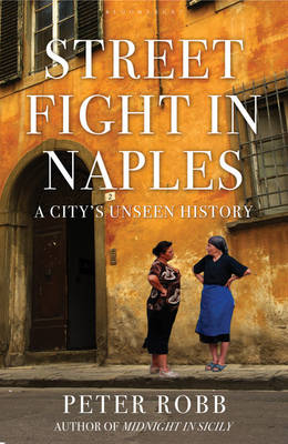 Street Fight in Naples -  Peter Robb