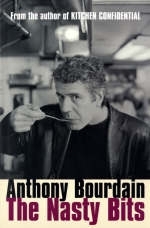 The Nasty Bits -  Anthony Bourdain