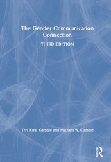 The Gender Communication Connection - Gamble, Teri Kwal; Gamble, Michael W.