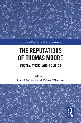 The Reputations of Thomas Moore - 