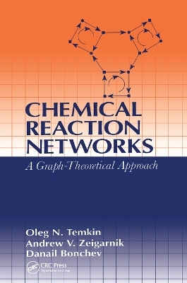 Chemical Reaction Networks - Oleg N. Temkin, Andrew V. Zeigarnik, D.G. Bonchev