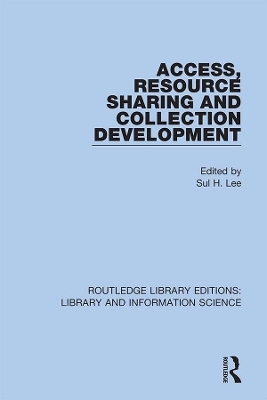 Access, Resource Sharing and Collection Development - 