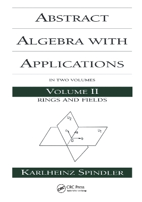 Abstract Algebra with Applications - Karlheinz Spindler