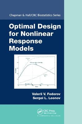 Optimal Design for Nonlinear Response Models - Valerii V. Fedorov, Sergei L. Leonov
