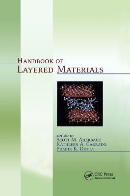 Handbook of Layered Materials - Scott M. Auerbach, Kathleen A. Carrado, Prabir K. Dutta