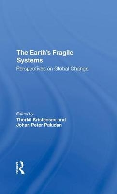 The Earth's Fragile Systems - Thorkil Kristensen, Johan Peter Paludan
